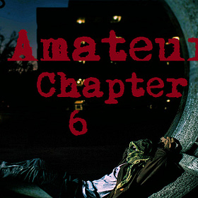 Amateur - Chapter 6