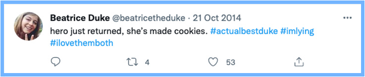 hero just returned, she's made cookies. #actualbestduke #imlying #ilovethemboth