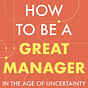 Managing in the Age of Uncertainty