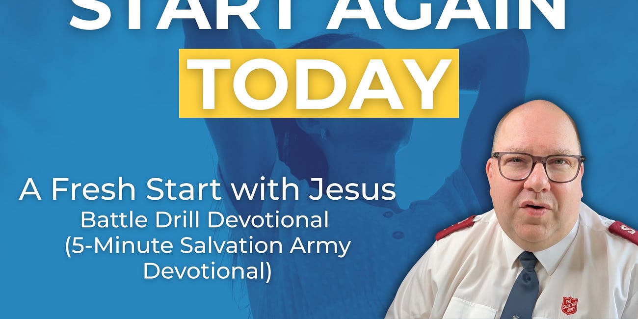 A Fresh Start with Jesus | Battle Drill Devotional (5-Minute Salvation Army Devotional) (1 Corinthians 1:30)