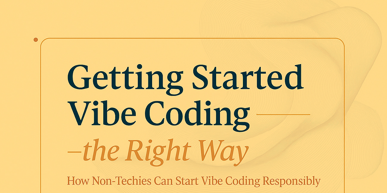 Getting Started Vibe Coding the Right Way