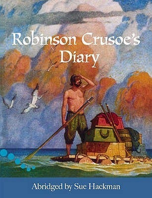 Robinson Crusoe's Diary by Sue Hackman | Goodreads