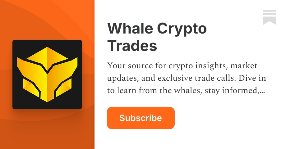 Whale Crypto Trades | Kyle | Substack