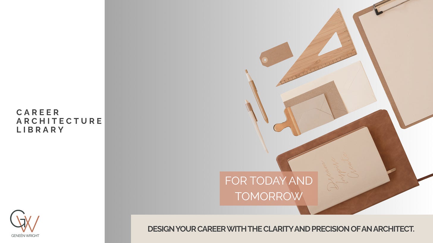 A minimal, architect-themed layout featuring drafting tools, kraft-paper stationery, pencils, and envelopes arranged on a soft grey gradient background. On the left, the text reads “Career Architecture Library.” At the center-right, a warm clay box displays the words “For Today and Tomorrow.” At the bottom, a beige banner states: “Design your career with the clarity and precision of an architect.” The Geneèn Wright “GW” logo appears in the lower left corner. A minimal, architect-themed layout featuring drafting tools, kraft-paper stationery, pencils, and envelopes arranged on a soft grey gradient background. On the left, the text reads “Career Architecture Library.” At the center-right, a warm clay box displays the words “For Today and Tomorrow.” At the bottom, a beige banner states: “Design your career with the clarity and precision of an architect.” The Geneèn Wright “GW” logo appears in the lower left corner.