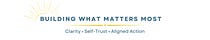 Building What Matters Most