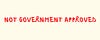Not Government Approved