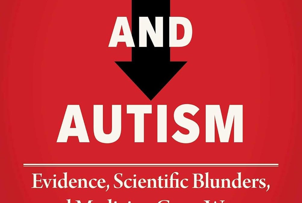 474. Tylenol and Autism: Evidence, Scientific Blunders, and Medicine Gone Wrong: A Critical Review