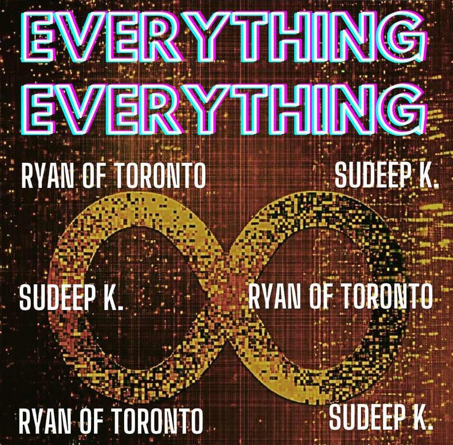Flyer for "Everything Everything" featuring Ryan of Toronto and Sudeep K.