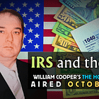 🎧IRS and the BATF⚖️ - Bill Cooper's The Hour of the Time [Ep. #728-729]