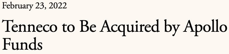 February 23, 2022 headline—“Tenneco to Be Acquired by Apollo Funds.” Used in Beating The Tide to illustrate the catalyst outcome after George Atuan’s Tenneco (TEN) deep dive and Strong Buy call at $10.