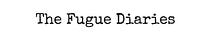 The Fugue Diaries