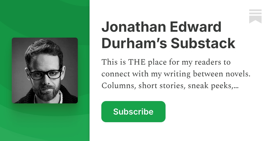 Jonathan Edward Durham’s Substack | Substack