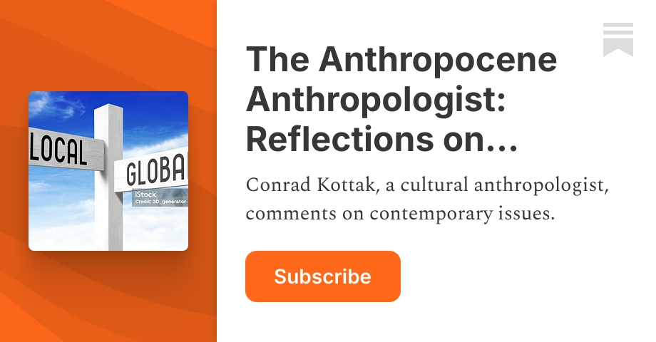 A 6-Month Retrospective - by Conrad Kottak