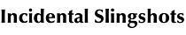 Incidental Slingshots