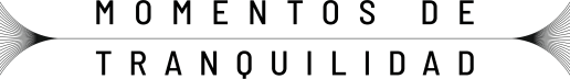 Momentos de Tranquilidad