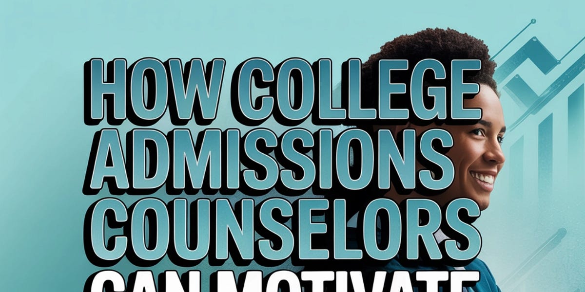 How College Admissions Counselors Are Motivating Prospects to Take Action