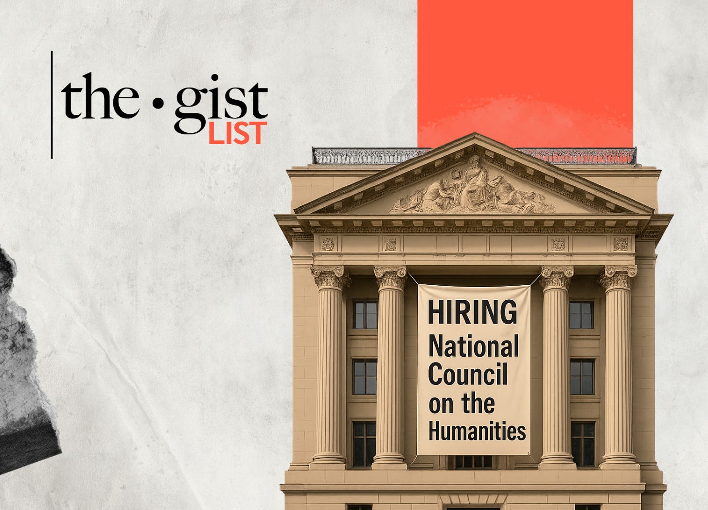 A neoclassical government building with a large banner reading “HIRING: National Council on the Humanities,” referencing Trump’s firing of most council members.
