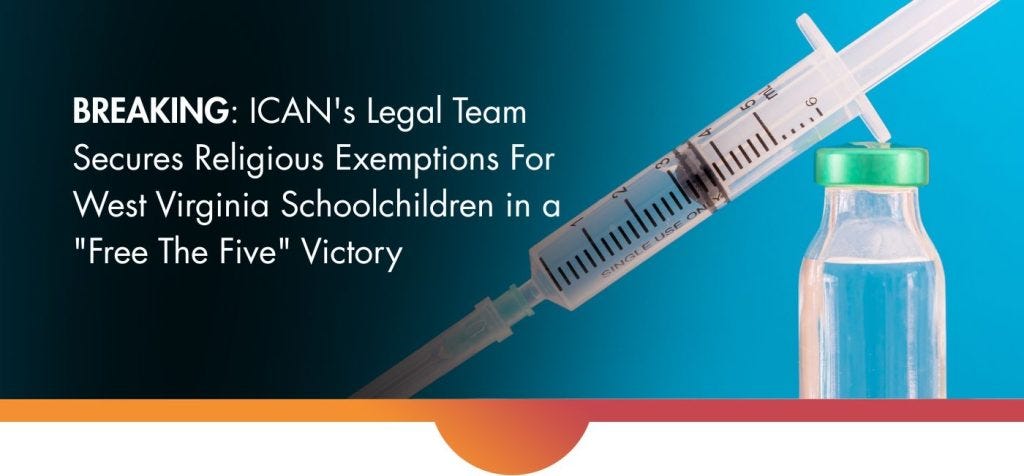 Vaccines & Religious Freedom — ICAN’S Legal Team Secures Religious Exemptions For West Virginia Schoolchildren in a “Free The Five” Victory!