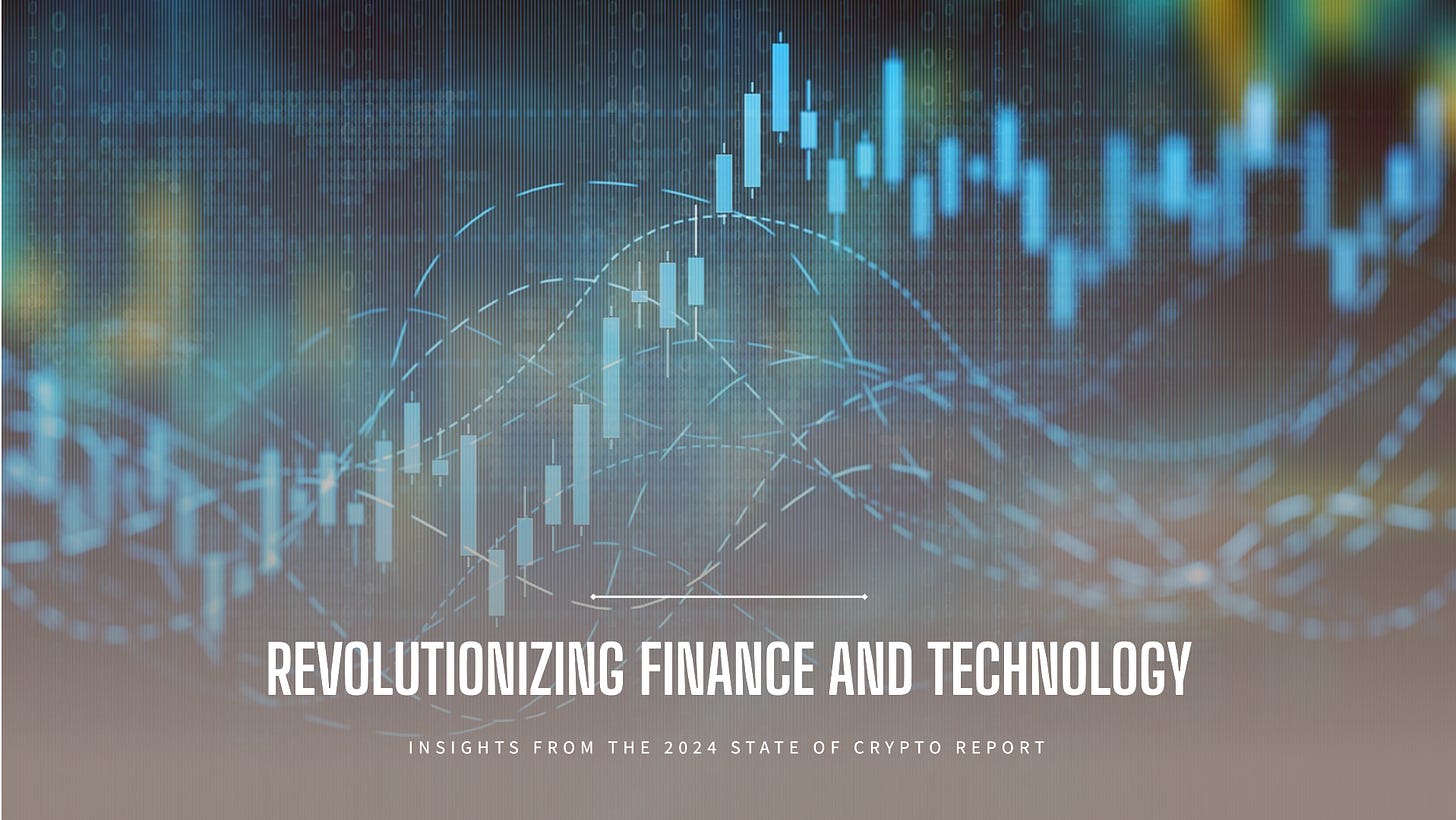 14: How Web3 is Revolutionizing Finance, Technology, and User Control: Key  Insights from the 2024 State of Crypto Report