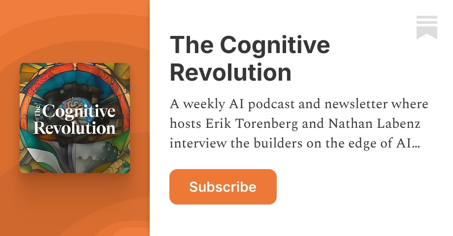The Cognitive Revolution | Substack