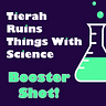 Tierah Ruins Things With Science