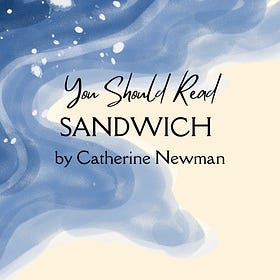 You Should Read SANDWICH by Catherine Newman