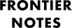 Frontier Notes