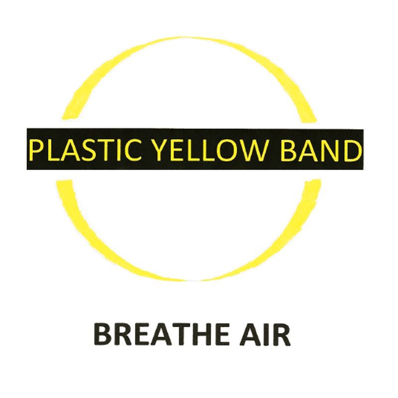 'Breathe Air' from Plastic Yellow Band 'Breathe Air' from Plastic Yellow Band