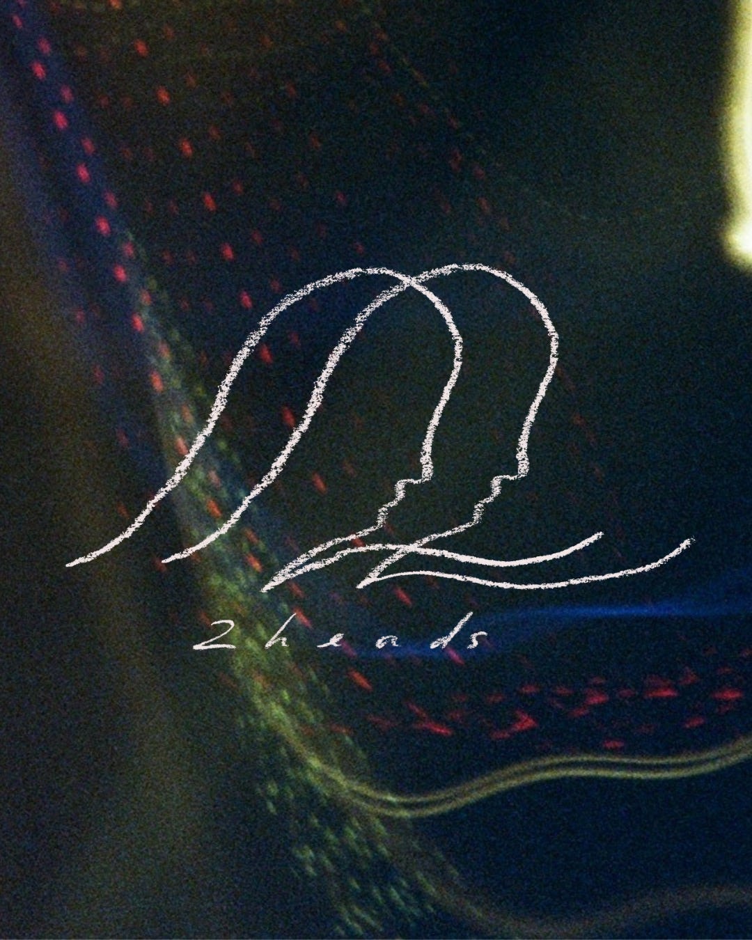 ANNOUNCING: 2 HEADS // a collaborative record label :)