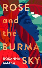 Rose and the Burma Sky by Rosanna Amaka | Goodreads