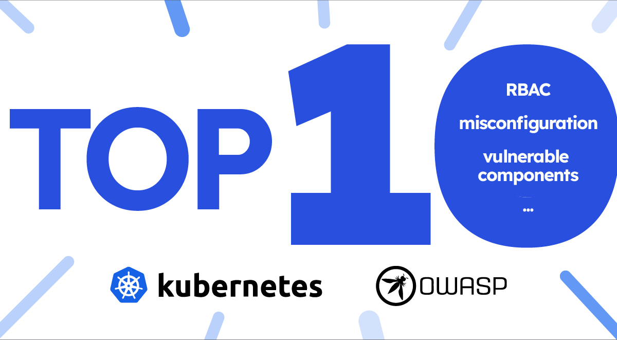 Let's fix OWASP Top 10 Kubernetes Security Issues