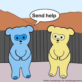 A comic strip of two bears one yellow and one blue outside in front front of a fence and a hill with the caption 'send help'