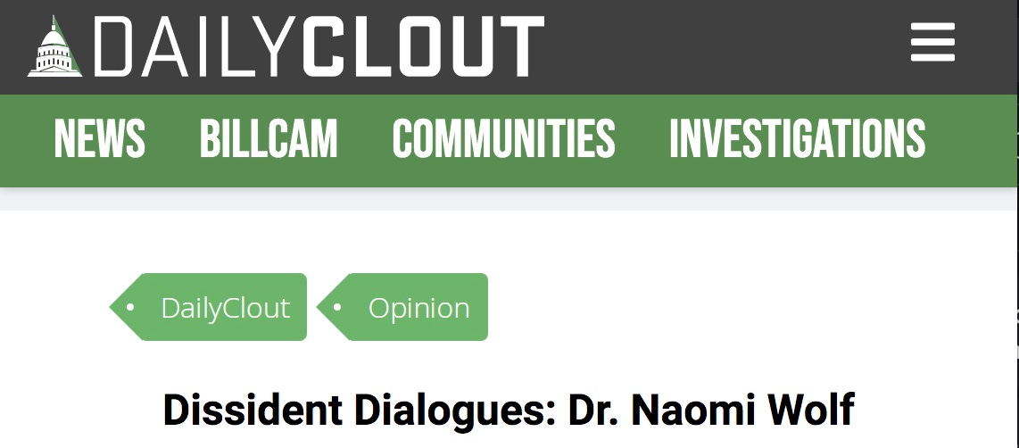 DailyClout Republished Dissident Dialogues: Naomi Wolf DailyClout Republished Dissident Dialogues: Naomi Wolf