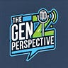 The Gen Z Perspective