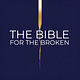 The Bible for the Broken