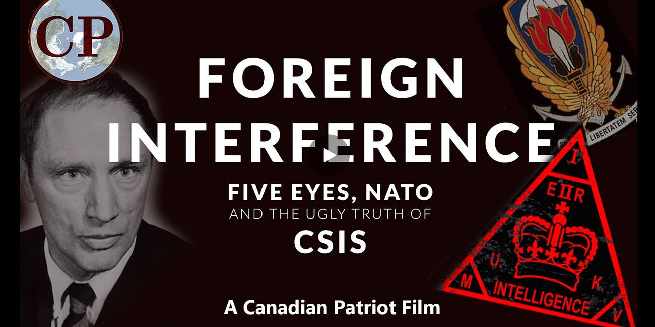 Foreign Interference: Five Eyes, NATO and the Ugly Truth of CSIS