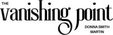 The Vanishing Point with Donna Smith Martin
