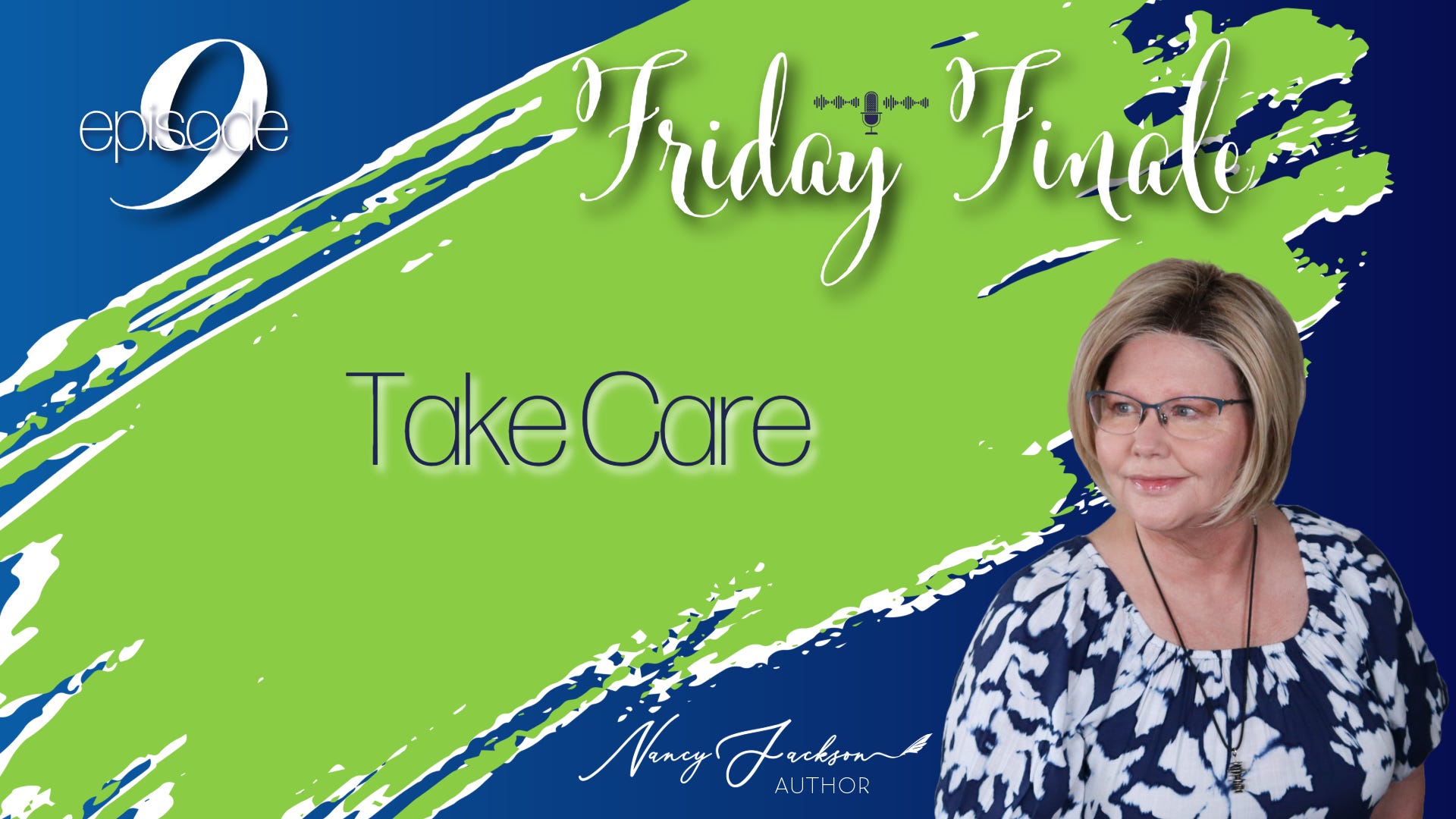 Friday Finale | Take Care – Episode 9