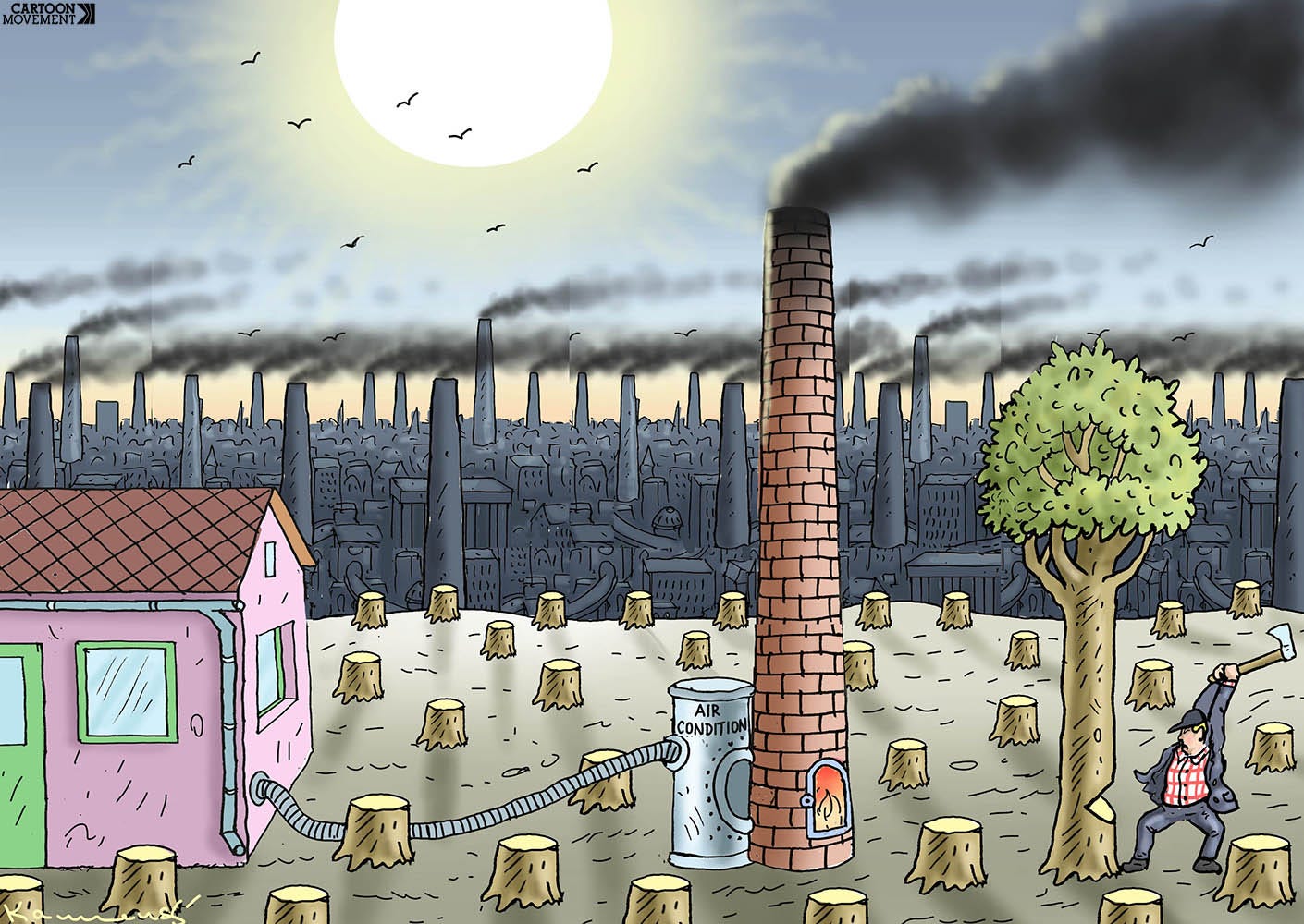 Cartoon showing a house using an air conditioner connected to a chimney emitting smoke, surrounded by tree stumps and factories, as a person is busy cutting down the last standing tree to feed into the chimney.
