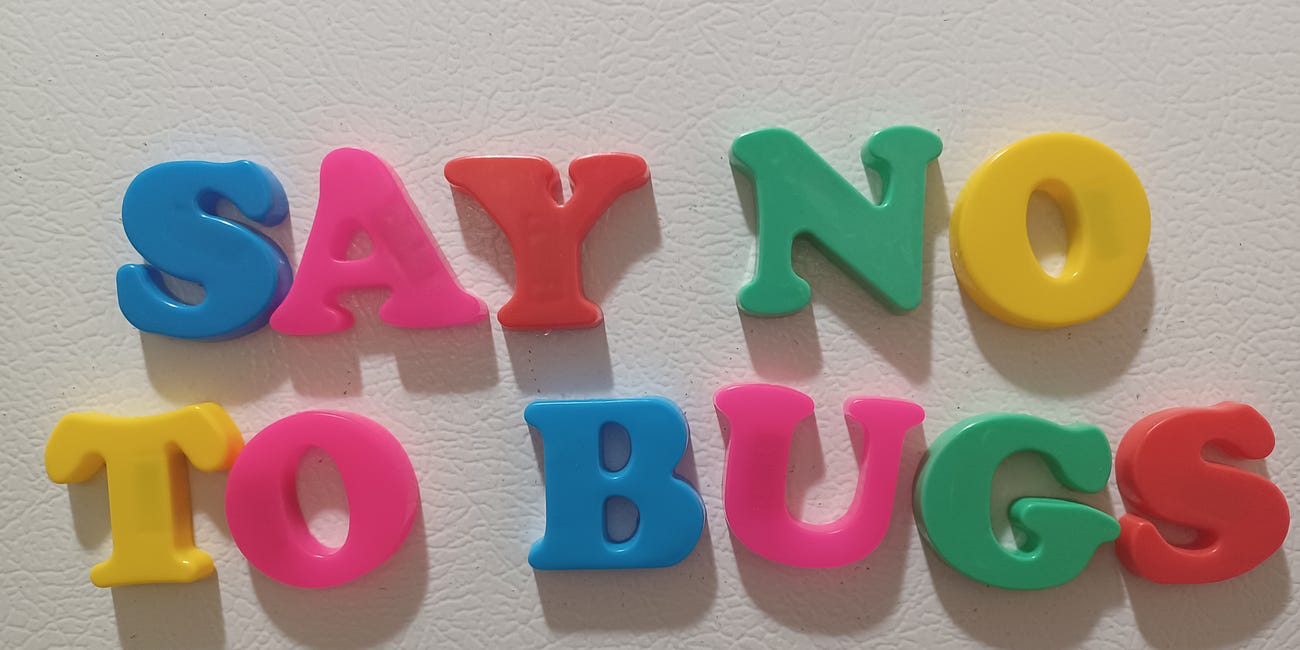 Say No to Bugs