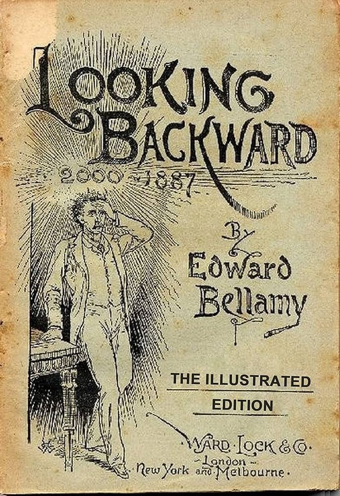 Looking Backward: The Illustrated Edition eBook : Bellamy, Edward:  Amazon.co.uk: Kindle Store