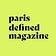 PARIS RIGHT NOW dispatch by PARIS > DEFINED MAGAZINE