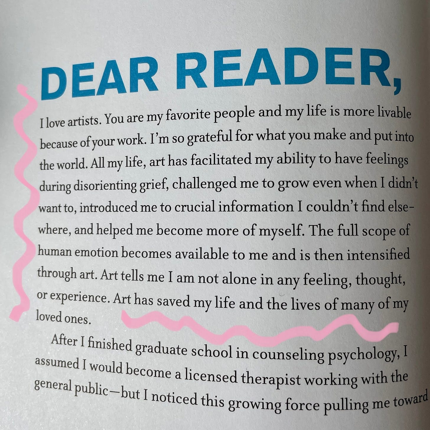 Dear Reader, I love artists. You are my favorite people and my life is more livable because of your work.