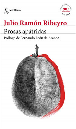 Prosas apátridas (ed. conmemorativa) - Julio Ramón Ribeyro | PlanetadeLibros