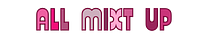 All Mixt Up 