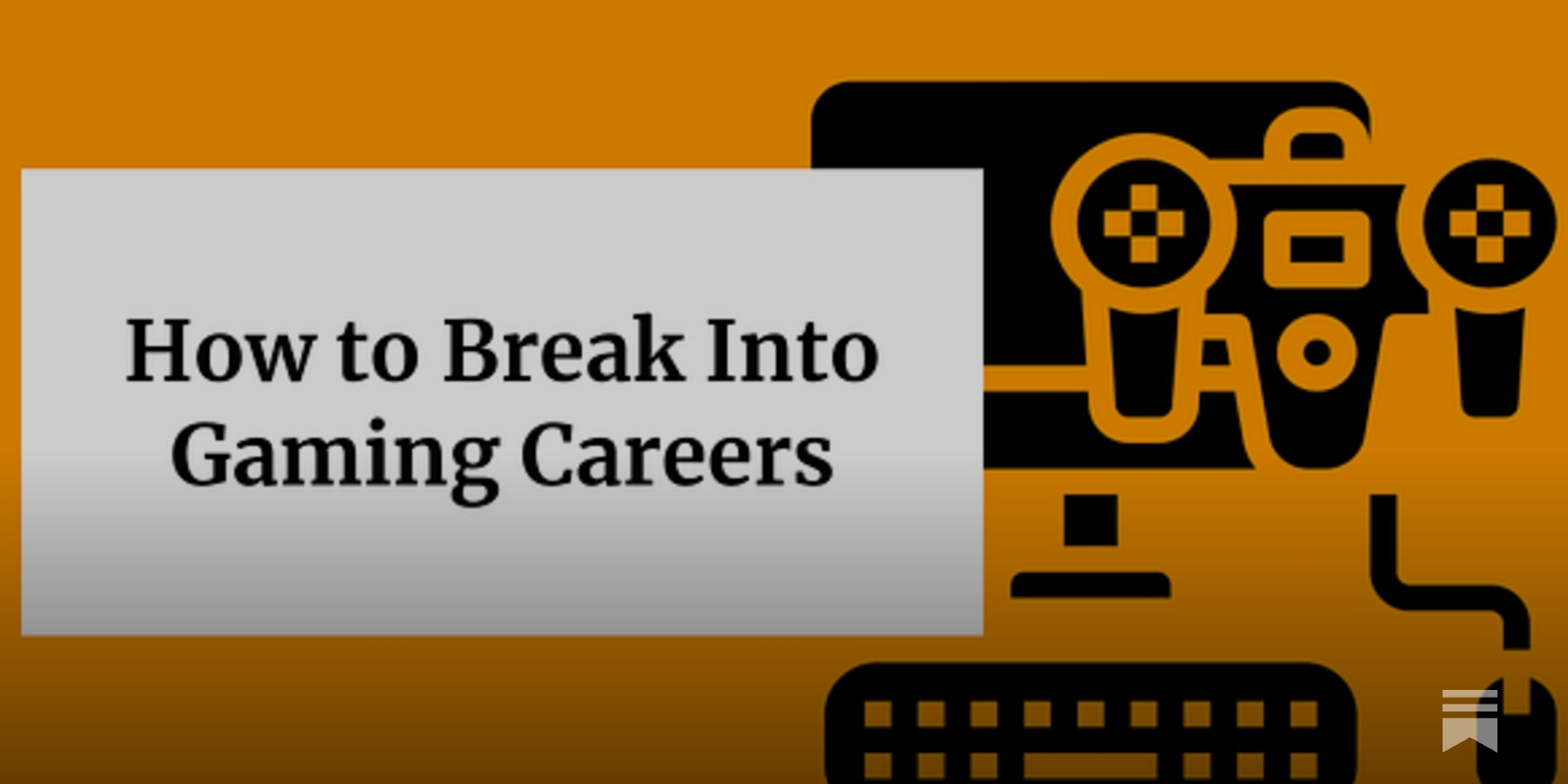 🌞 Earlywork #43: How to Break Into Gaming Careers