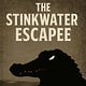 The Stinkwater Escapee