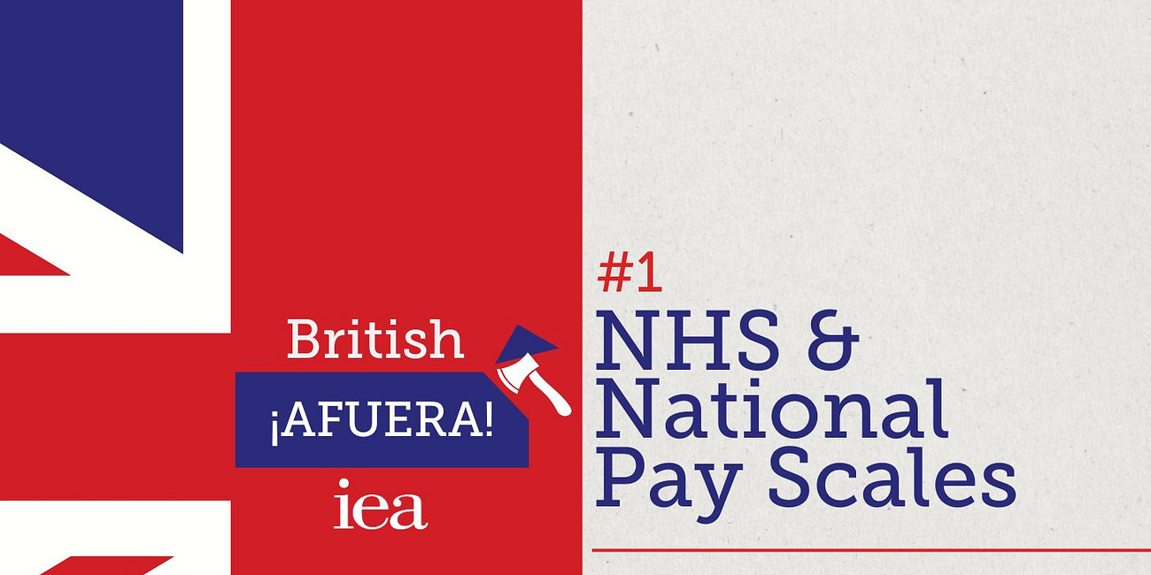 British ¡Afuera! #1 - NHS and National Pay Scales