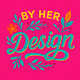 By Her Design