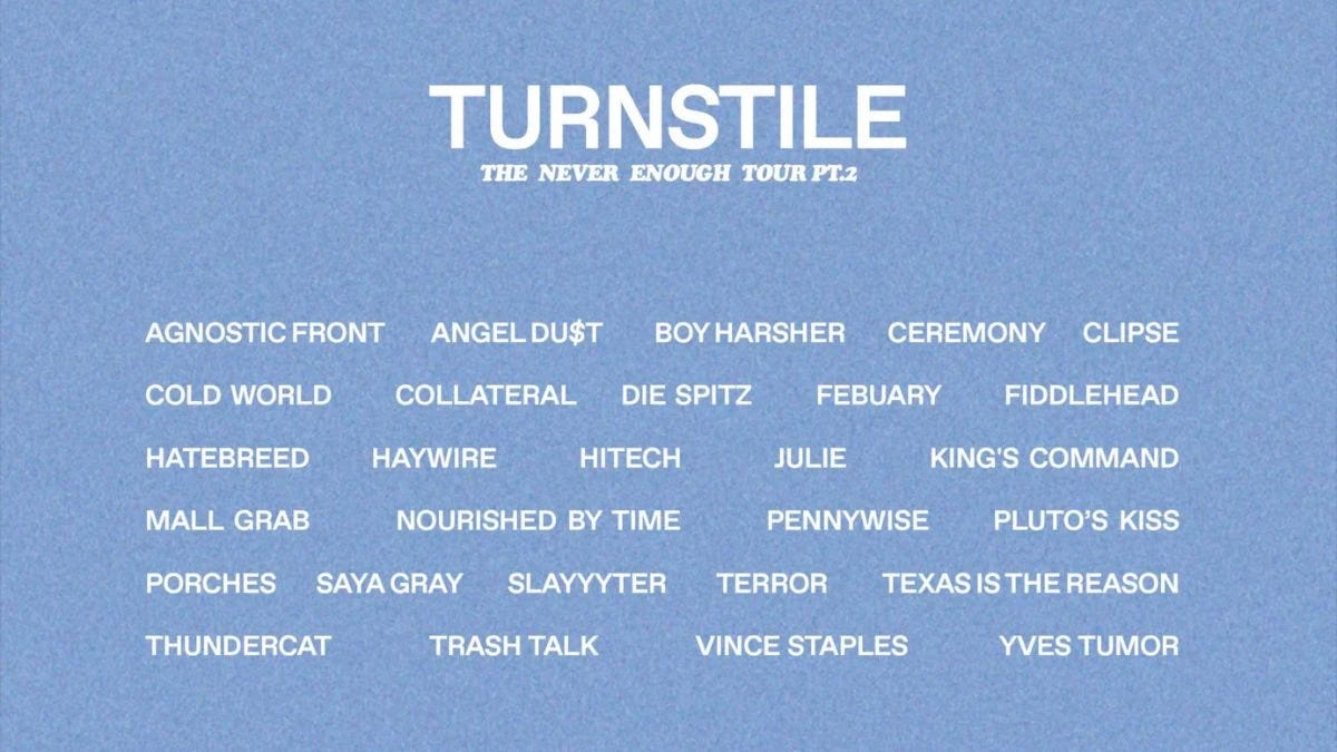 Turnstile Sets Fall 2026 North American 'Never Enough Tour Pt. 2' | TicketNews Turnstile Sets Fall 2026 North American 'Never Enough Tour Pt. 2' | TicketNews